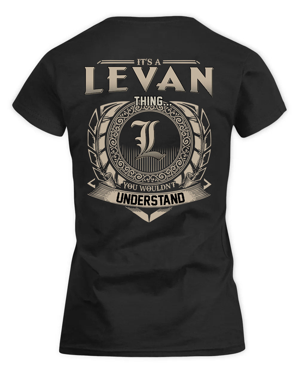 LEVAN HH88-K2–Personalized Name Quote Apparel “It’s a/an NAME Thing You Wouldn’t Understand”