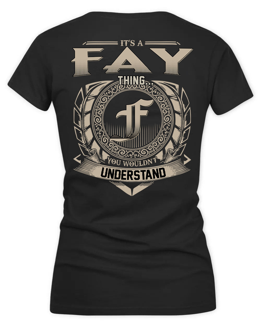 FAYE HH88-K2–Personalized Name Quote Apparel “It’s a/an NAME Thing You Wouldn’t Understand”