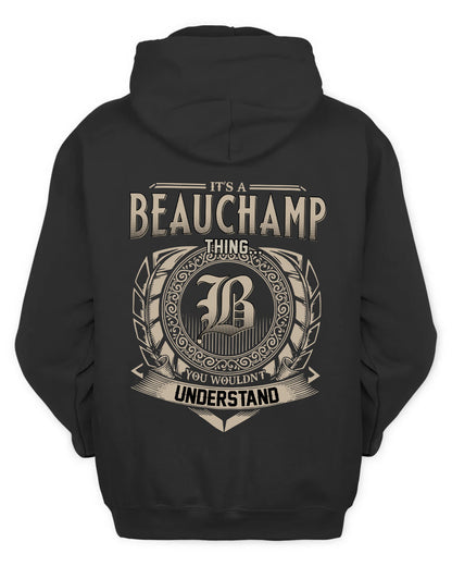BEAUCHAMP HH88-K2–Personalized Name Quote Apparel “It’s a/an NAME Thing You Wouldn’t Understand”