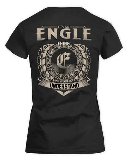 ENGLE HH88-K2–Personalized Name Quote Apparel “It’s a/an NAME Thing You Wouldn’t Understand”