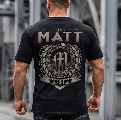 MATT HH88-K2–Personalized Name Quote Apparel “It’s an NAME Thing You Wouldn’t Understand”