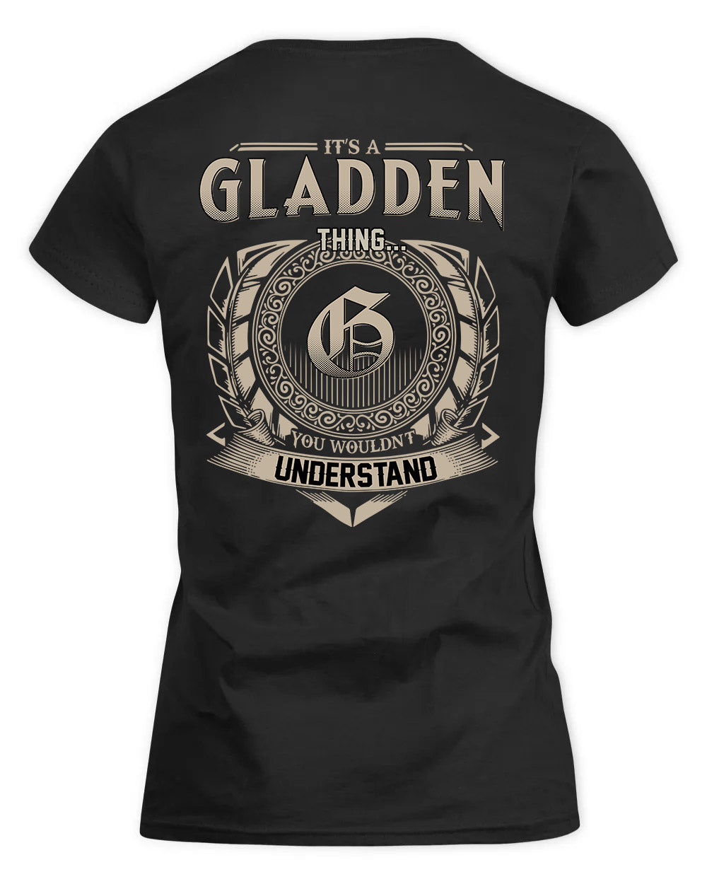 GLADDEN HH88-K2–Personalized Name Quote Apparel “It’s a/an NAME Thing You Wouldn’t Understand”
