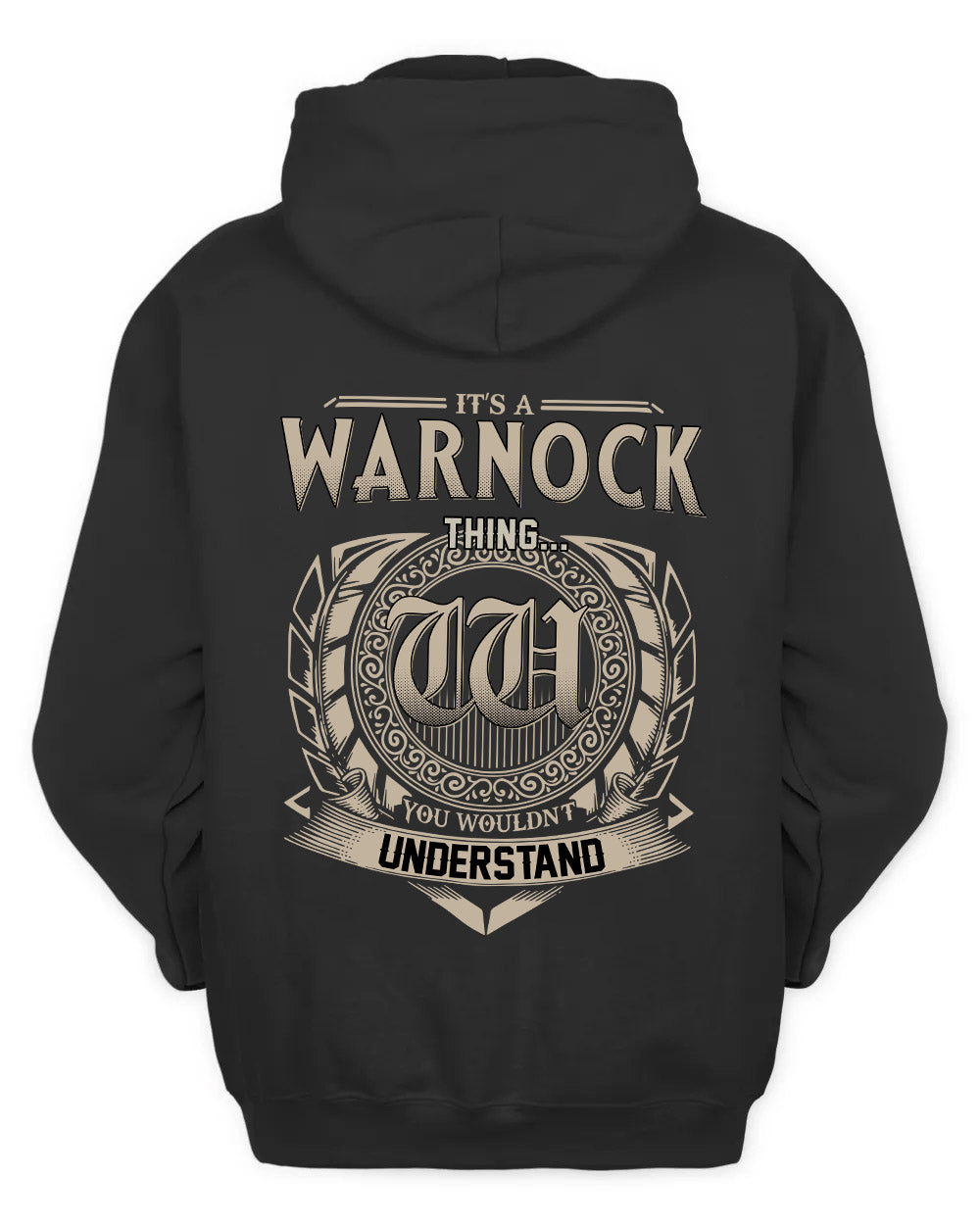 WARNOCK HH88-K2–Personalized Name Quote Apparel “It’s a/an NAME Thing You Wouldn’t Understand”
