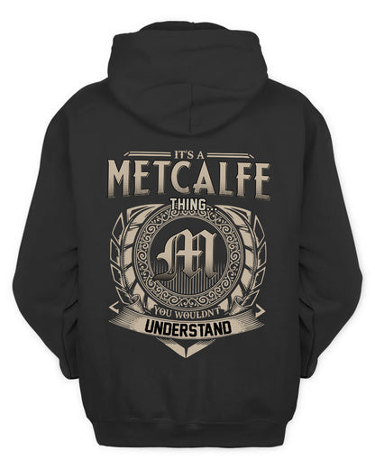METCALFE HH88-K2–Personalized Name Quote Apparel “It’s a/an NAME Thing You Wouldn’t Understand”