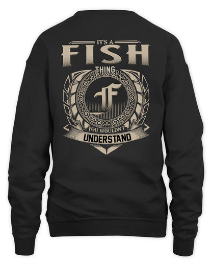 FISH HH88-K2–Personalized Name Quote Apparel “It’s a/an NAME Thing You Wouldn’t Understand”