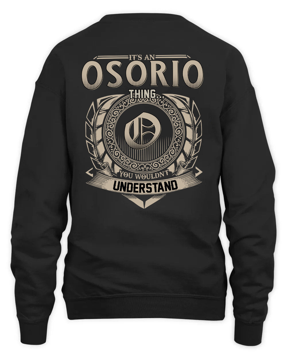 OSORIO HH88-K2–Personalized Name Quote Apparel “It’s a/an NAME Thing You Wouldn’t Understand”