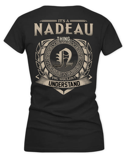 NADEAU HH88-K2–Personalized Name Quote Apparel “It’s a/an NAME Thing You Wouldn’t Understand”