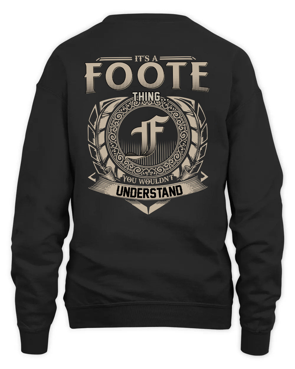 FOOTE HH88-K2–Personalized Name Quote Apparel “It’s a/an NAME Thing You Wouldn’t Understand”