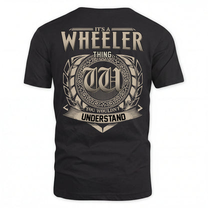 WHEELER HH88-K2–Personalized Name Quote Apparel “It’s an NAME Thing You Wouldn’t Understand”