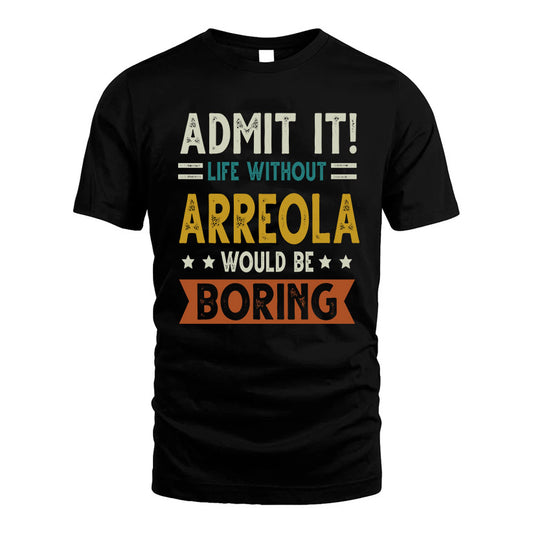 ALLEYNE HH88-K2–Personalized Funny Quote Apparel “Life Without NAME Would Be Boring”