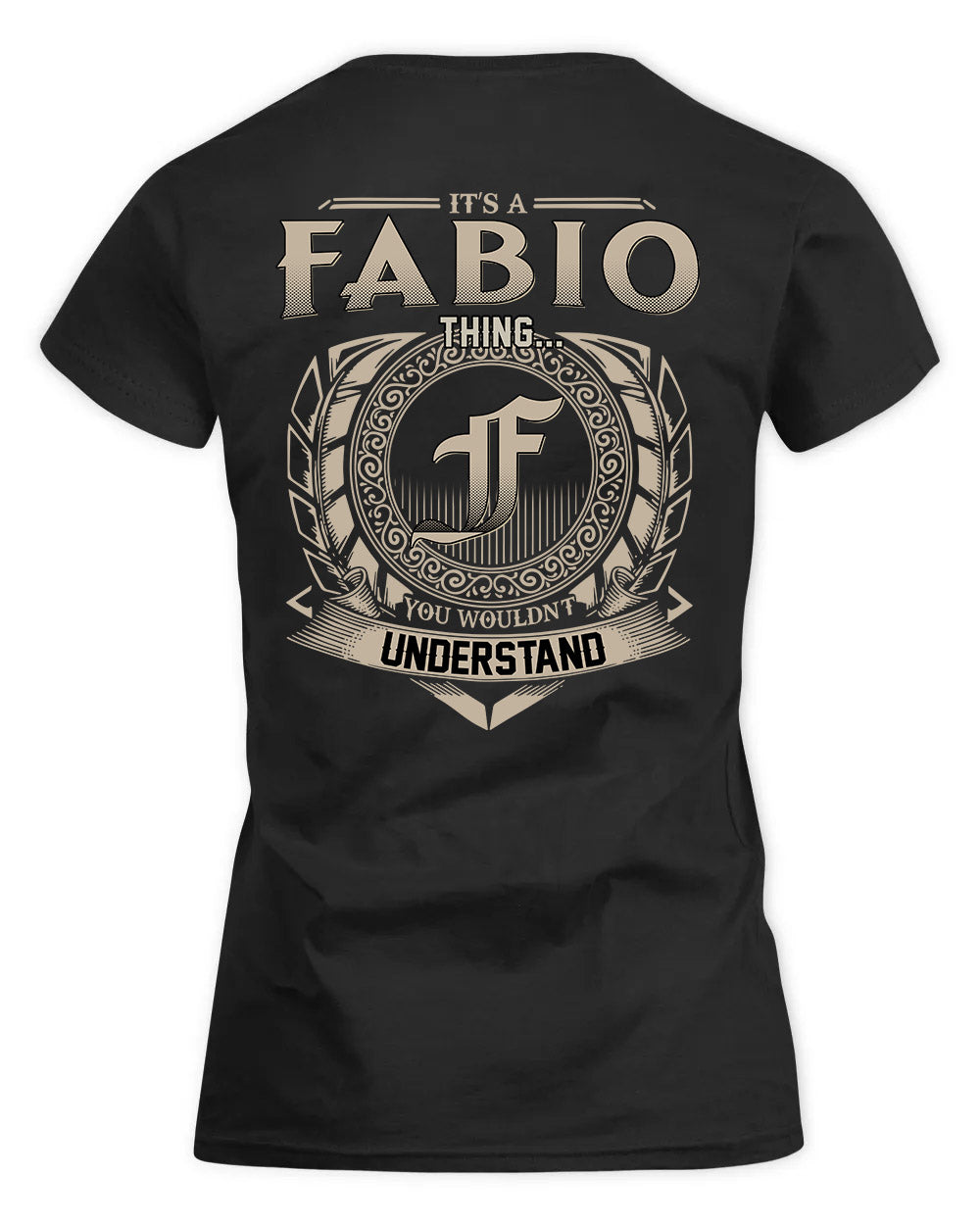 FABIO HH88-K2–Personalized Name Quote Apparel “It’s a/an NAME Thing You Wouldn’t Understand”