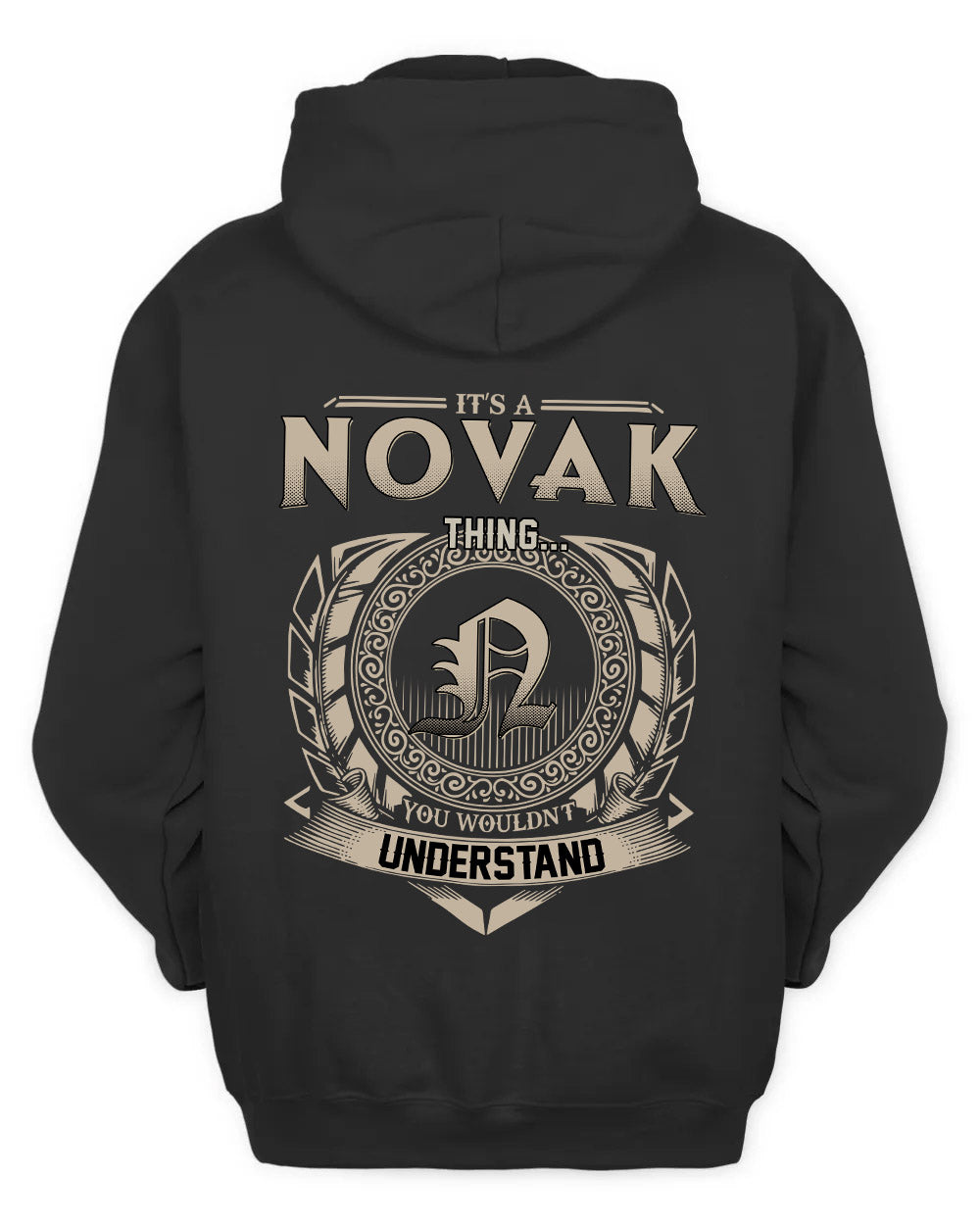 NOVAK HH88-K2–Personalized Name Quote Apparel “It’s a/an NAME Thing You Wouldn’t Understand”