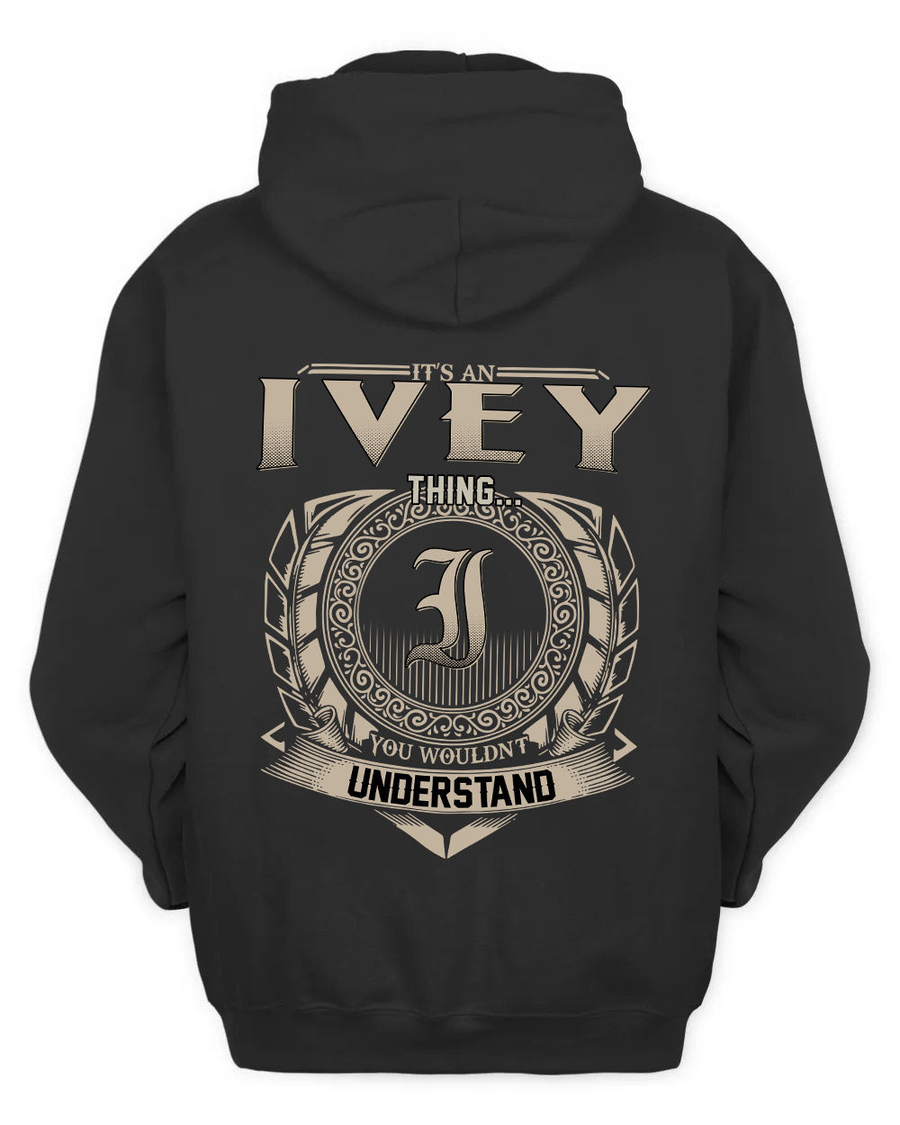 IVEY HH88-K2–Personalized Name Quote Apparel “It’s a/an NAME Thing You Wouldn’t Understand”