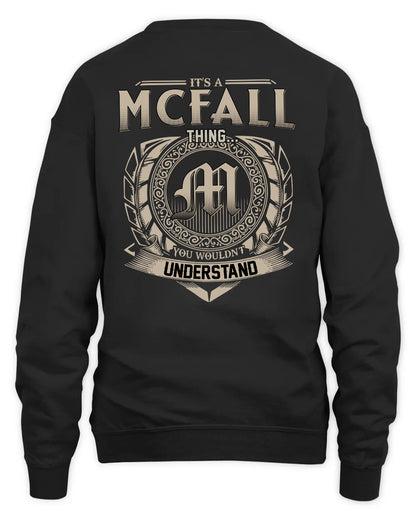 MCFALL HH88-K2–Personalized Name Quote Apparel “It’s a/an NAME Thing You Wouldn’t Understand”