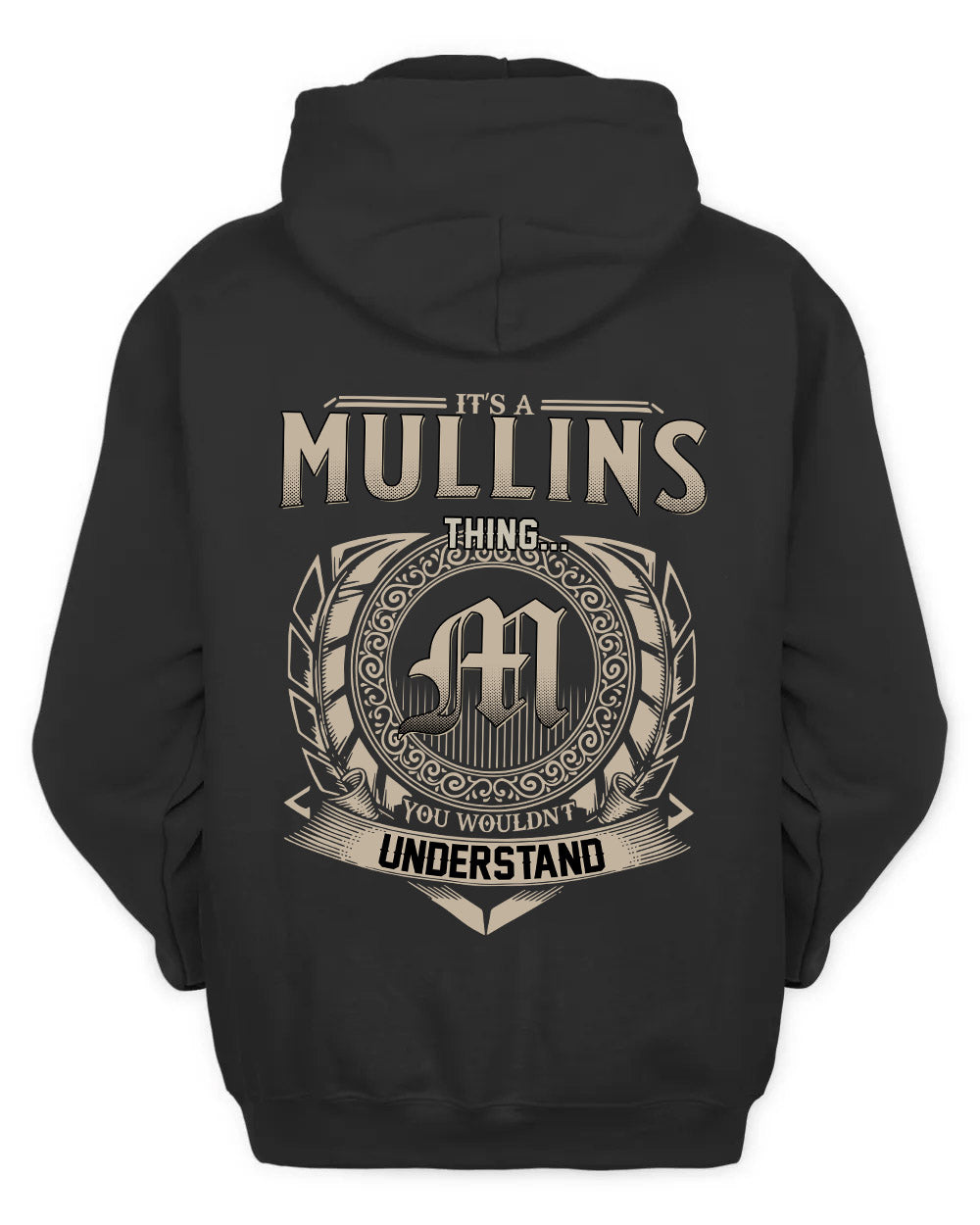 MULLINS HH88-K2–Personalized Name Quote Apparel “It’s a/an NAME Thing You Wouldn’t Understand”