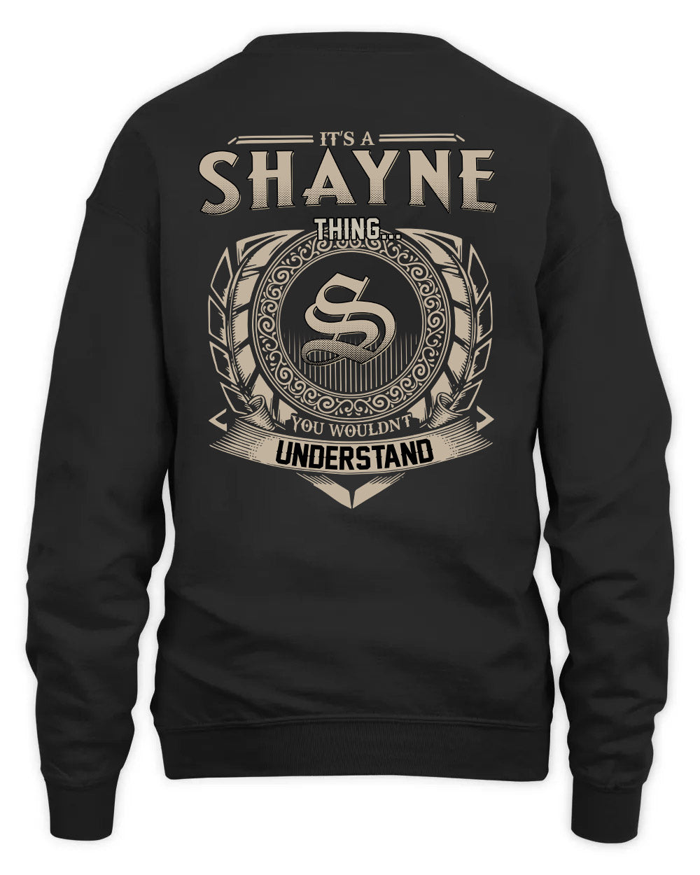 SHAYNE HH88-K2–Personalized Name Quote Apparel “It’s a/an NAME Thing You Wouldn’t Understand”