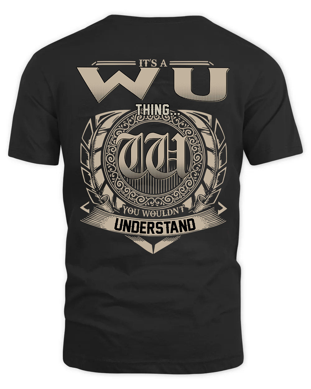 WU HH88-K2–Personalized Name Quote Apparel “It’s a/an NAME Thing You Wouldn’t Understand”