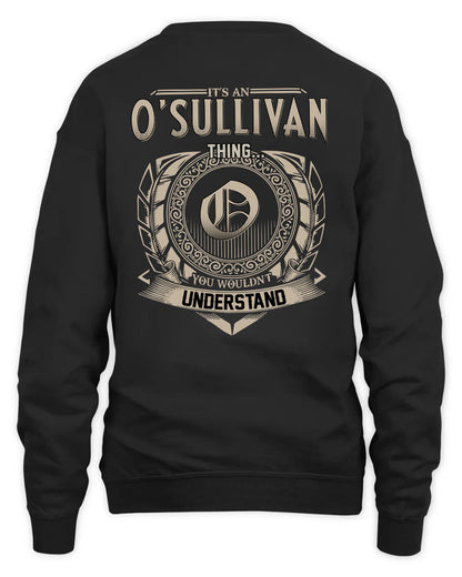 O'SULLIVAN HH88-K2–Personalized Name Quote Apparel “It’s a/an NAME Thing You Wouldn’t Understand”