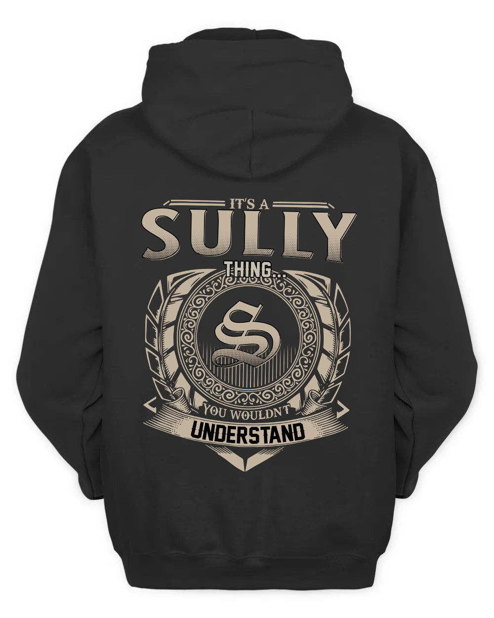 SULLY HH88-K2–Personalized Name Quote Apparel “It’s a/an NAME Thing You Wouldn’t Understand”