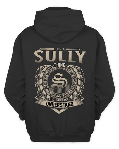 SULLY HH88-K2–Personalized Name Quote Apparel “It’s a/an NAME Thing You Wouldn’t Understand”