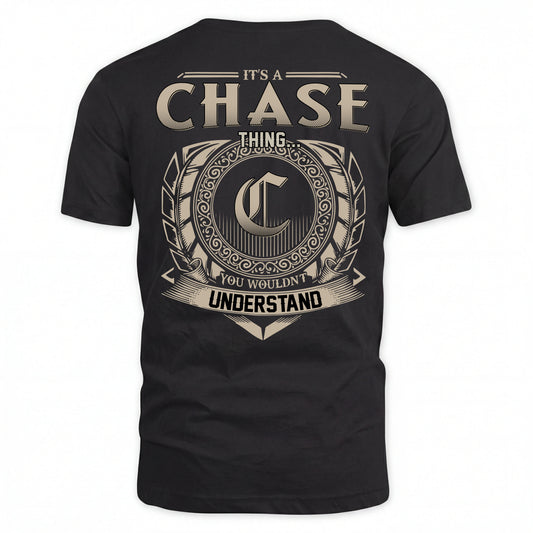 CHASE HH88-K2–Personalized Name Quote Apparel “It’s an NAME Thing You Wouldn’t Understand”