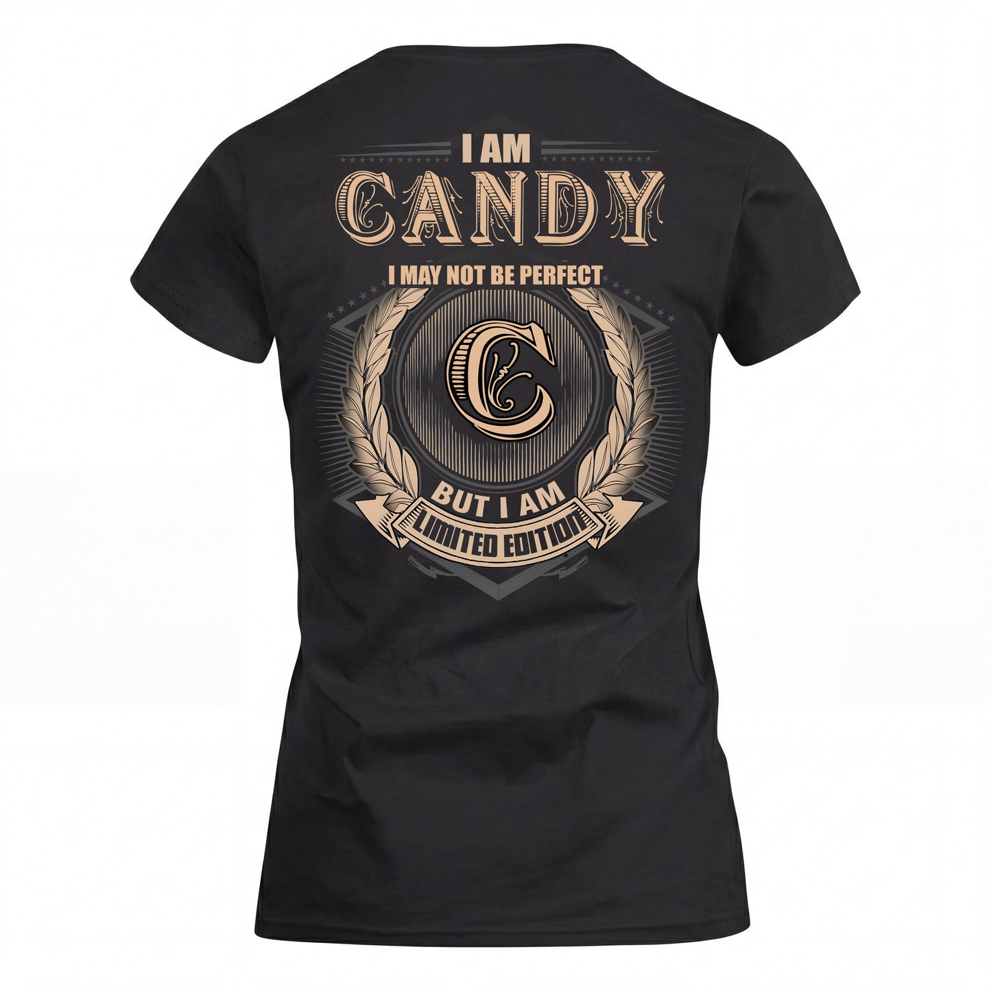 CANDY 2K-101–Personalized Name Quote Apparel “I Am NAME May Not Be Perfect But I Am Limited Edition”