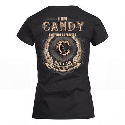 CANDY 2K-101–Personalized Name Quote Apparel “I Am NAME May Not Be Perfect But I Am Limited Edition”