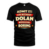 DOLAN HH88-K2-106–Personalized Funny Quote Apparel “Life Without NAME Would Be Boring”