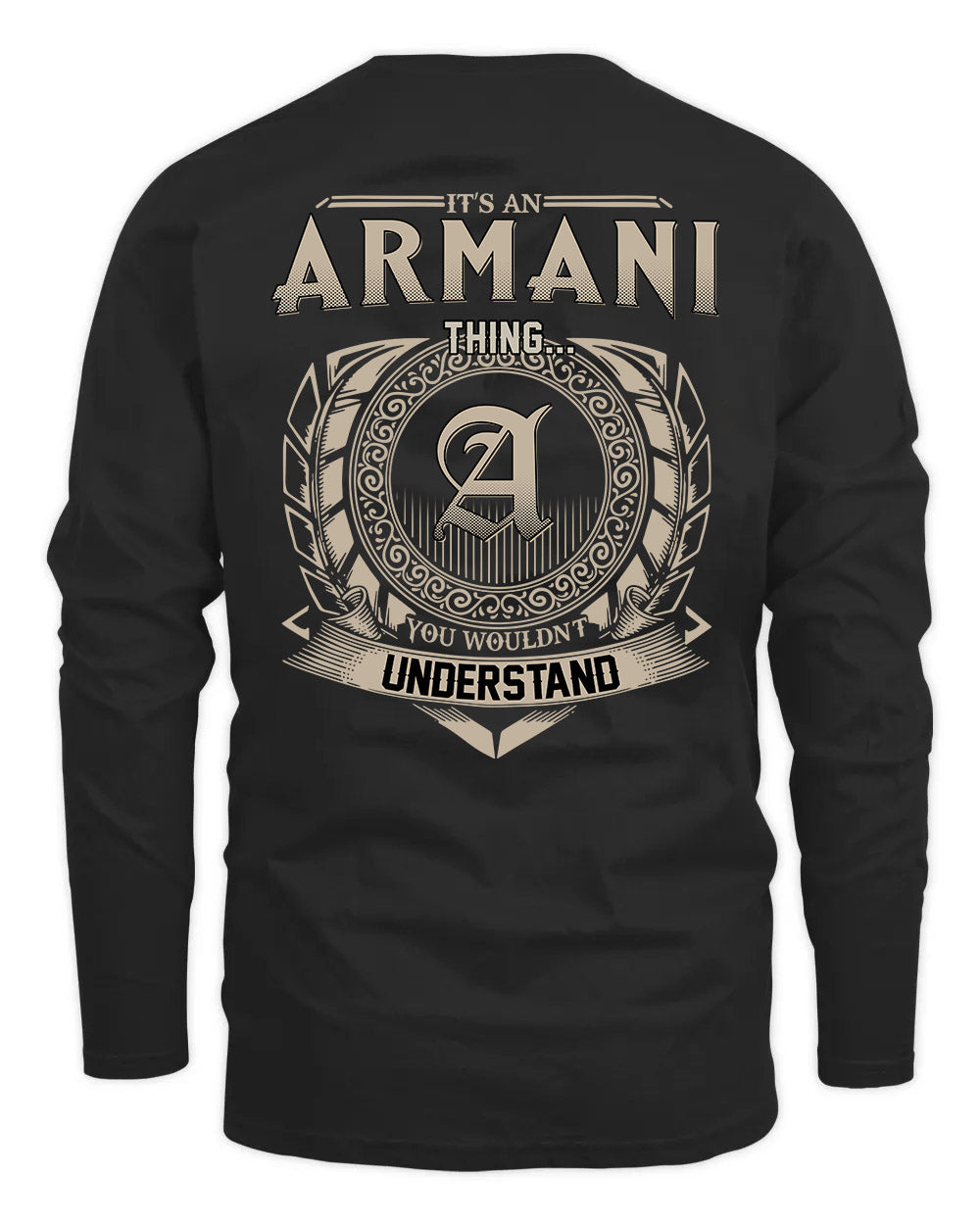 ARMANI HH88-K2–Personalized Name Quote Apparel “It’s a/an NAME Thing You Wouldn’t Understand”