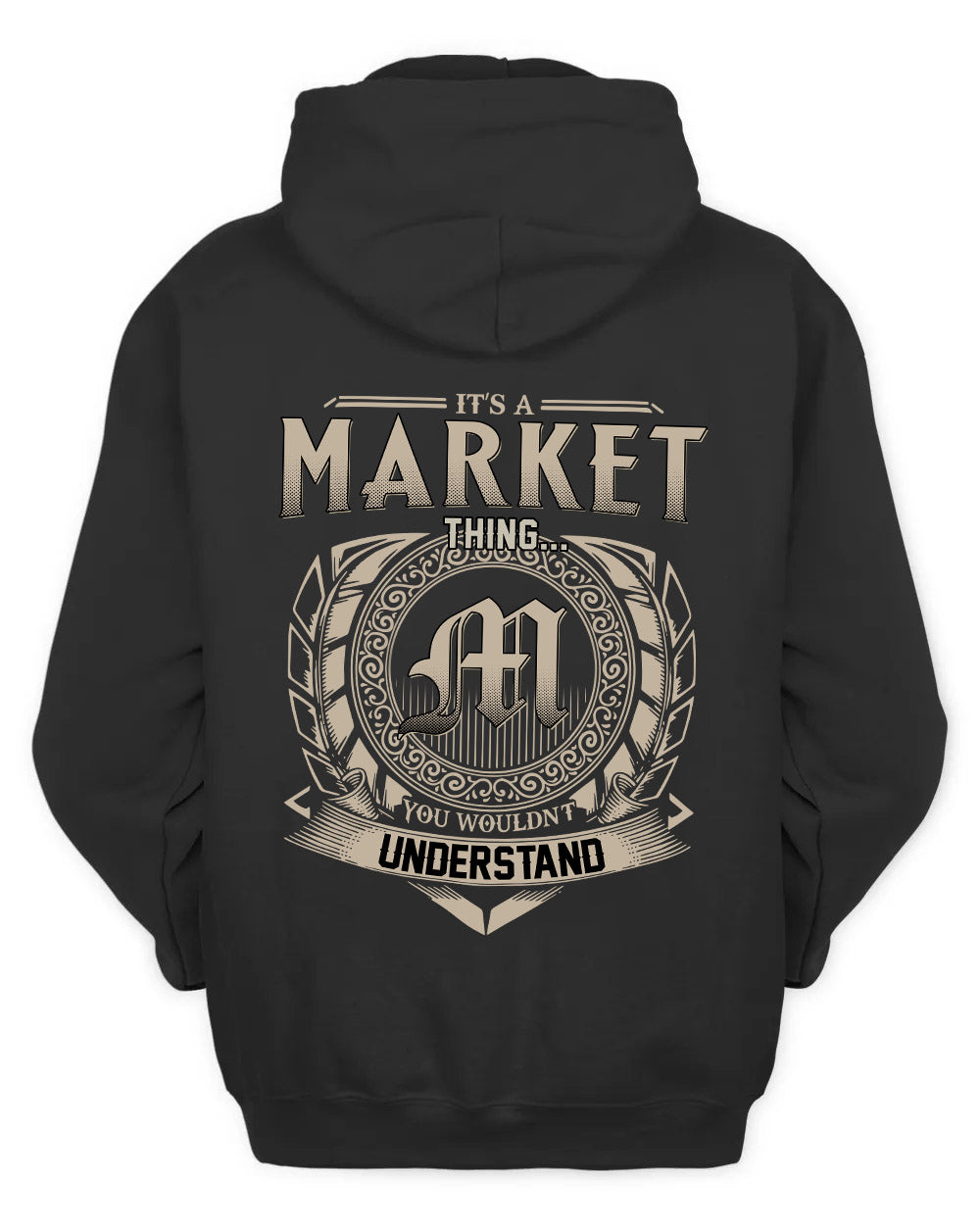 MARKET HH88-K2–Personalized Name Quote Apparel “It’s a/an NAME Thing You Wouldn’t Understand”