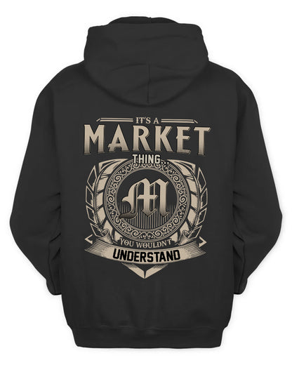 MARKET HH88-K2–Personalized Name Quote Apparel “It’s a/an NAME Thing You Wouldn’t Understand”