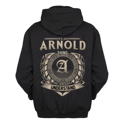 ARNOLD HH88-K2–Personalized Name Quote Apparel “It’s an NAME Thing You Wouldn’t Understand”
