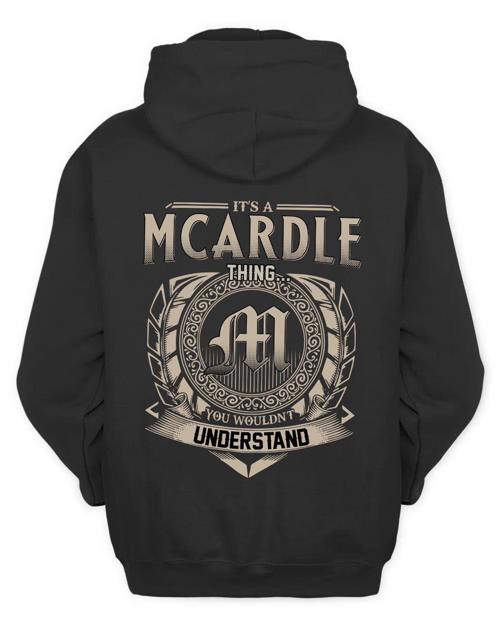 MCARDLE HH88-K2–Personalized Name Quote Apparel “It’s a/an NAME Thing You Wouldn’t Understand”