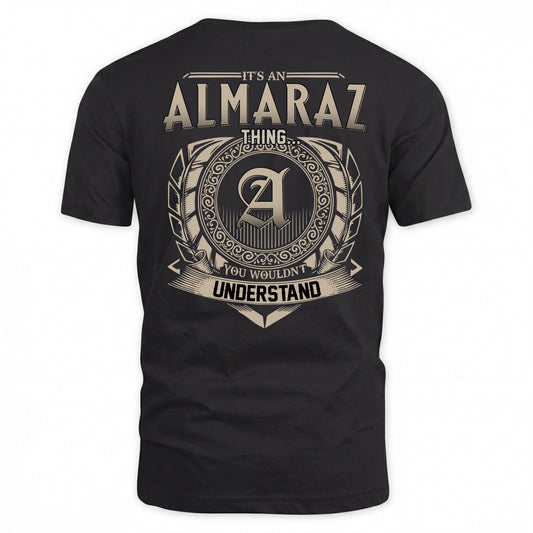 ALMARAZ HH88-K2–Personalized Name Quote Apparel “It’s a/an NAME Thing You Wouldn’t Understand”
