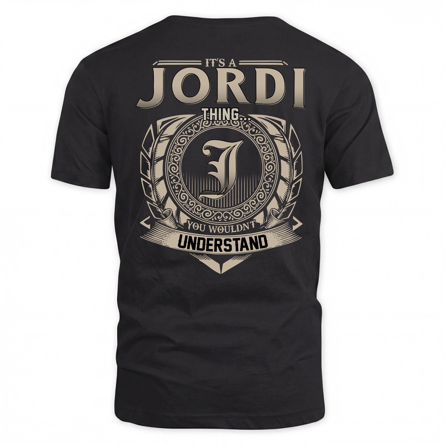 JORDI HH88-K2–Personalized Name Quote Apparel “It’s a/an NAME Thing You Wouldn’t Understand”