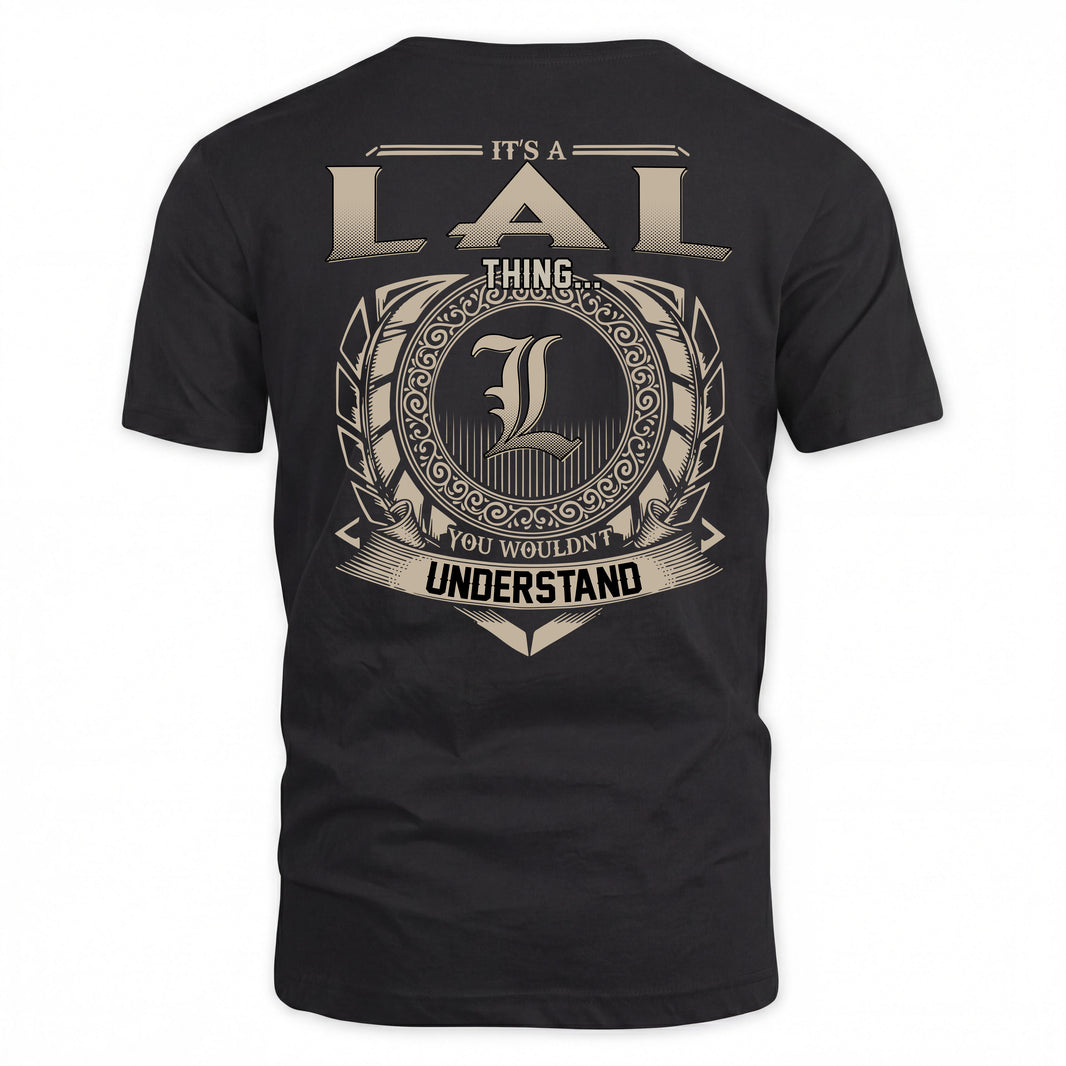 LAL HH88-K2–Personalized Name Quote Apparel “It’s a/an NAME Thing You Wouldn’t Understand”