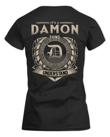 DAMON HH88-K2–Personalized Name Quote Apparel “It’s a/an NAME Thing You Wouldn’t Understand”