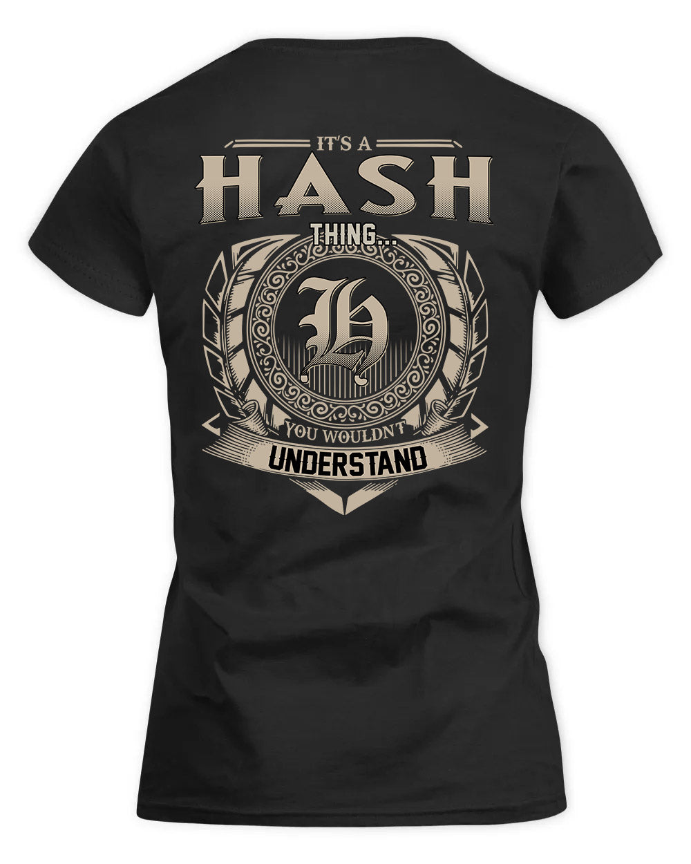 HASH HH88-K2–Personalized Name Quote Apparel “It’s a/an NAME Thing You Wouldn’t Understand”