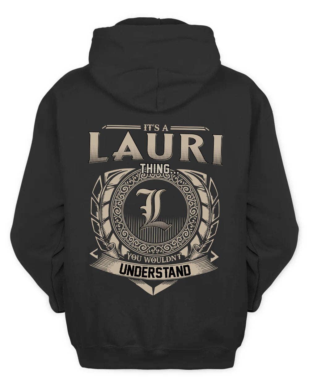 LAURI HH88-K2–Personalized Name Quote Apparel “It’s a/an NAME Thing You Wouldn’t Understand”