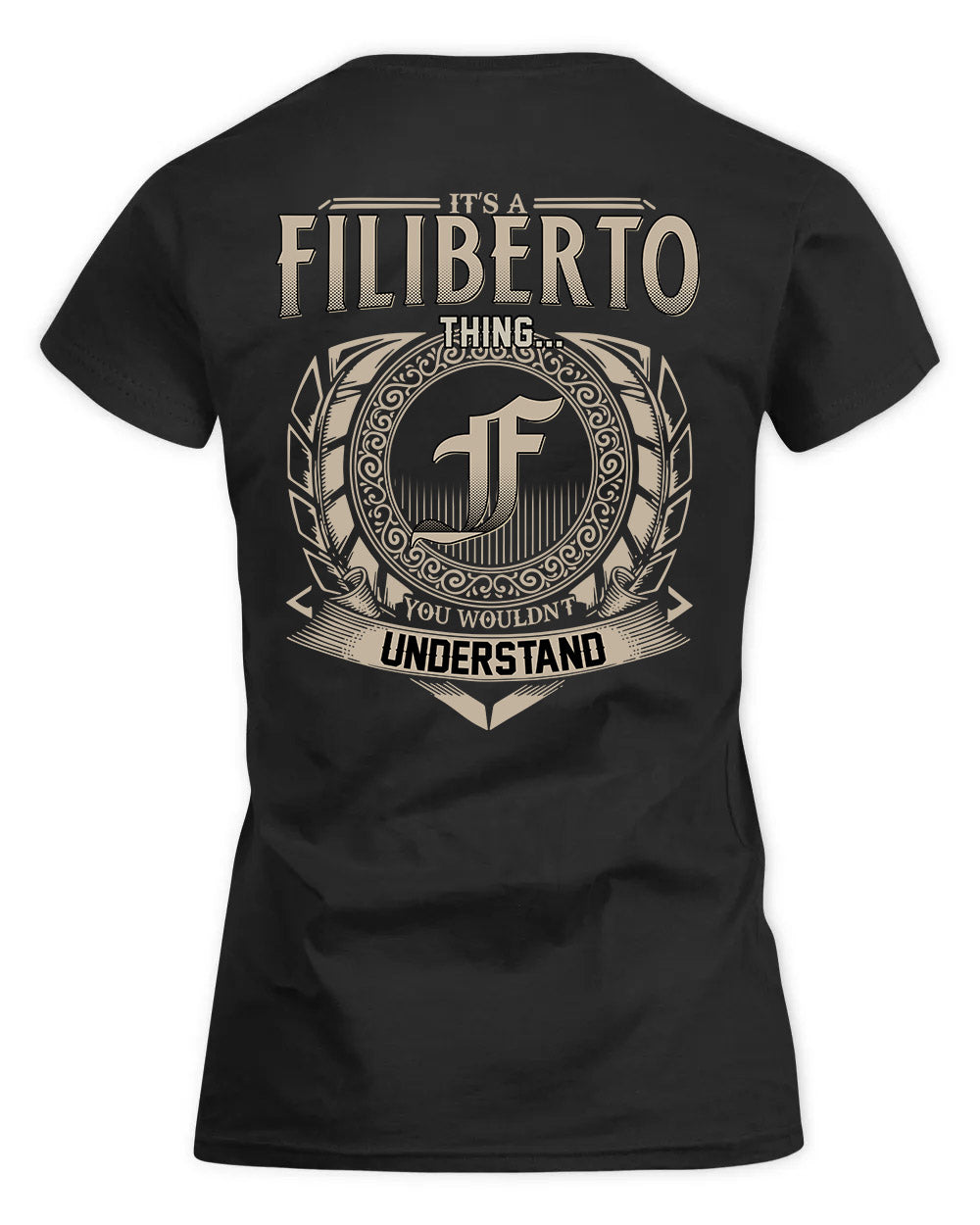 FILIBERTO HH88-K2–Personalized Name Quote Apparel “It’s a/an NAME Thing You Wouldn’t Understand”