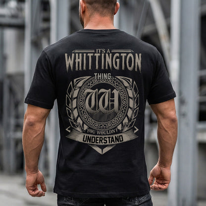 WHITTINGTON HH88-K2–Personalized Name Quote Apparel “It’s a/an NAME Thing You Wouldn’t Understand”