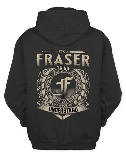 FRASER HH88-K2–Personalized Name Quote Apparel “It’s a/an NAME Thing You Wouldn’t Understand”