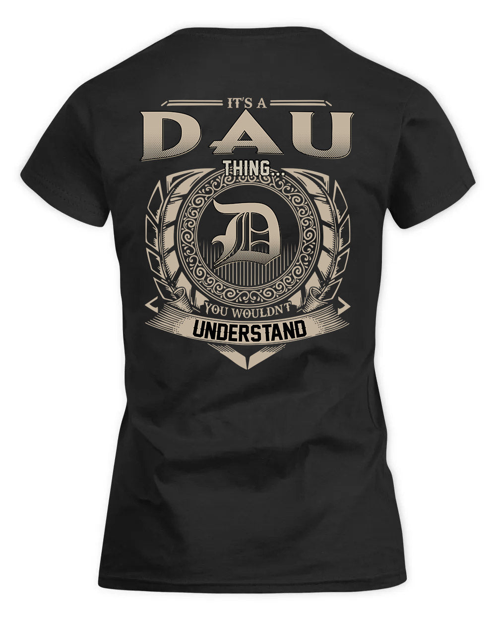 DAU HH88-K2–Personalized Name Quote Apparel “It’s a/an NAME Thing You Wouldn’t Understand”