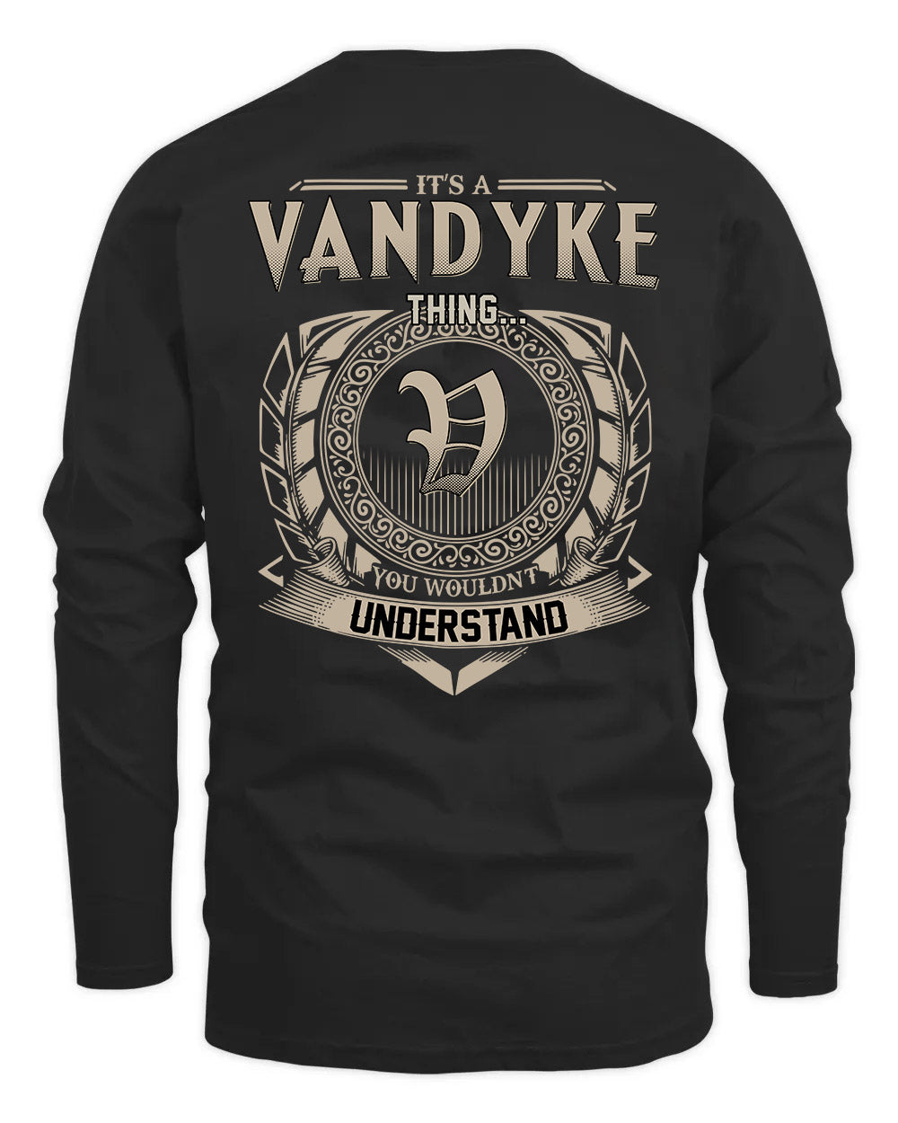 VANDYKE HH88-K2–Personalized Name Quote Apparel “It’s a/an NAME Thing You Wouldn’t Understand”