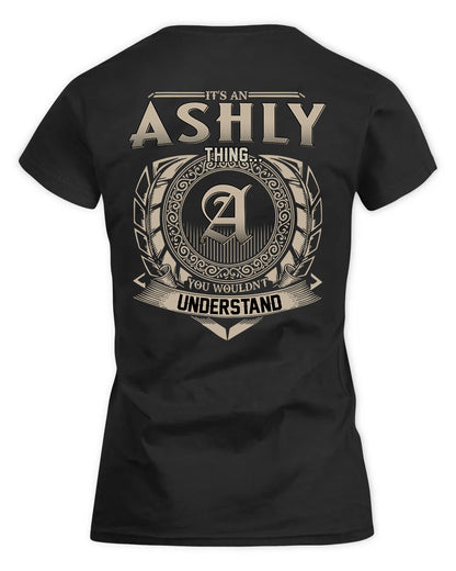 ASHLY HH88-K2–Personalized Name Quote Apparel “It’s a/an NAME Thing You Wouldn’t Understand”