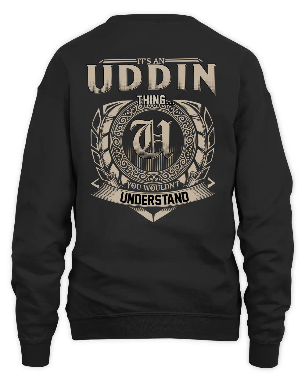 UDDIN HH88-K2–Personalized Name Quote Apparel “It’s a/an NAME Thing You Wouldn’t Understand”