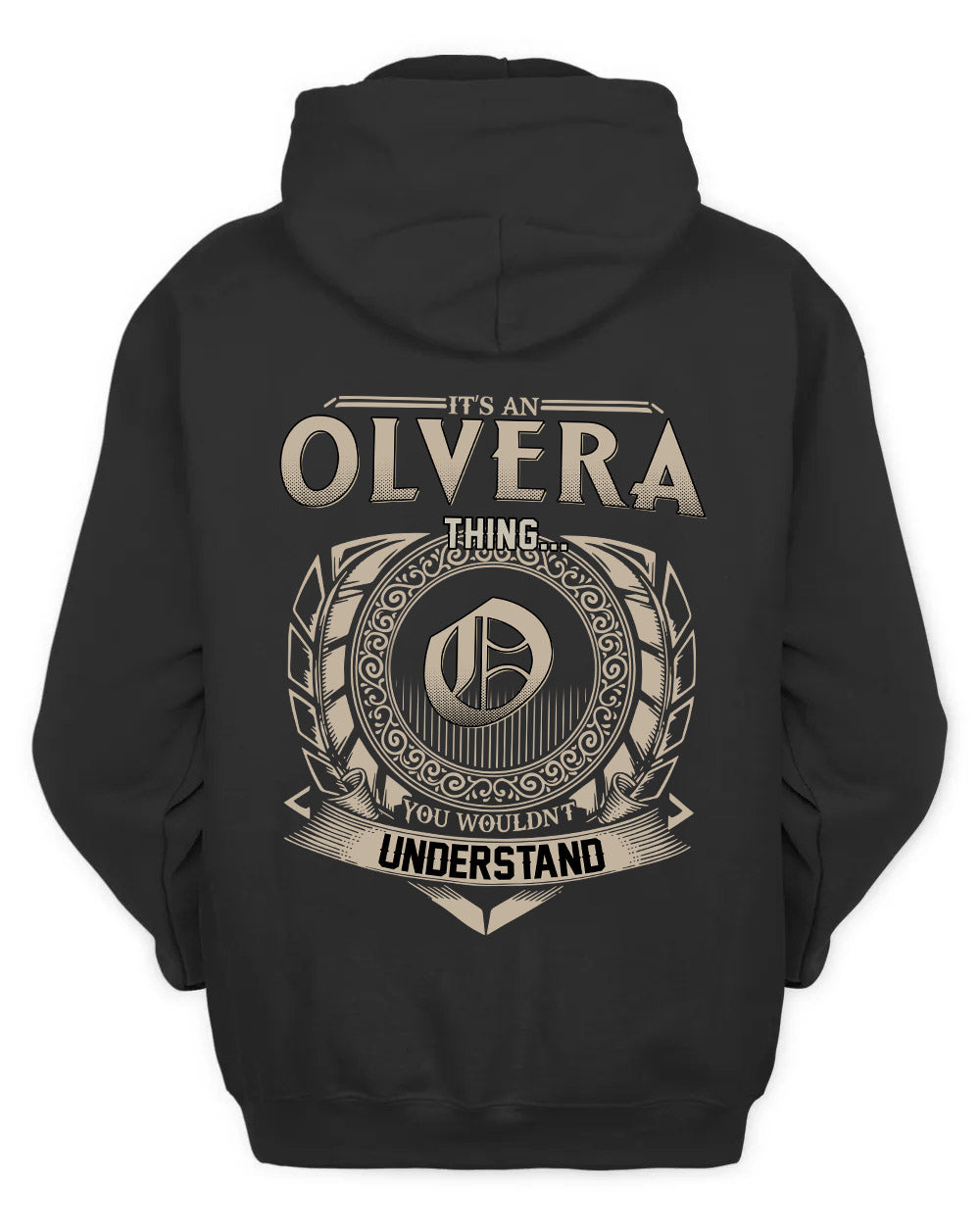 OLVERA HH88-K2–Personalized Name Quote Apparel “It’s a/an NAME Thing You Wouldn’t Understand”