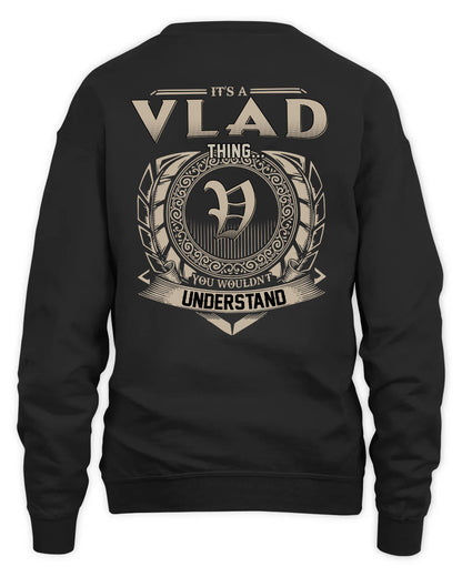 VLAD HH88-K2–Personalized Name Quote Apparel “It’s a/an NAME Thing You Wouldn’t Understand”