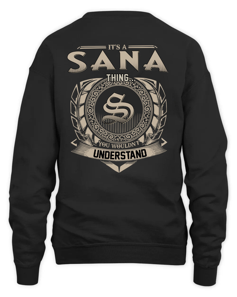 SANA HH88-K2–Personalized Name Quote Apparel “It’s a/an NAME Thing You Wouldn’t Understand”