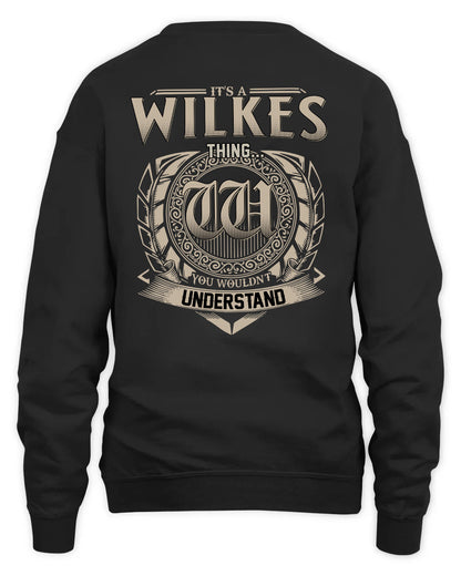 WILKES HH88-K2–Personalized Name Quote Apparel “It’s a/an NAME Thing You Wouldn’t Understand”